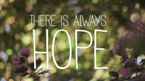 There is Hope Photo